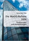 Die WpÜG-Reform 2006: Änderungen und Auswirkungen