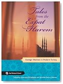 Tales from the Expat Harem: Foreign Women in Modern Turkey (Seal Women's Travel)