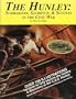 The Hunley: Submarines, Sacrifice, & Success in the Civil War