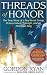 Threads of Honor: The True Story of a Boy Scout Troop, Perseverance, Triumph, and an American Flag by Gordon W. Ryan ISBN 0972807101