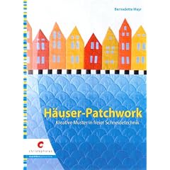 H�user-Patchwork: Kreative Muster in freier Schneidetechnik