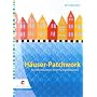 H�user-Patchwork: Kreative Muster in freier Schneidetechnik