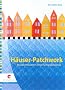 H�user-Patchwork: Kreative Muster in freier Schneidetechnik