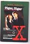 Tiger, Tiger-the X Files