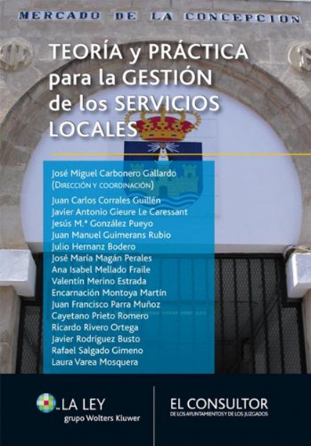 Teoría y Práctica para la Gestión de los Servicios Públicos Locales (Spanish Edition)