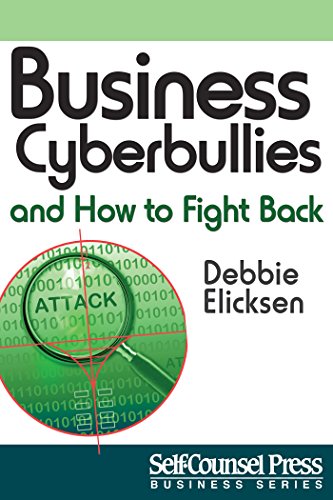 Business Cyberbullies and How To Fight Back (Business Series)
