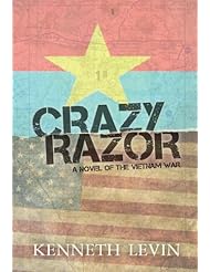 Crazy Razor: A Novel of the Vietnam War
