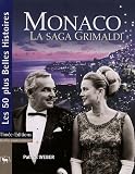 Monaco : La Saga Grimaldi