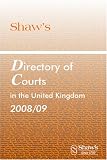 Shaw's Directory of Courts in the United Kingdom, 2008/0 2008/09 (Shaw's Directory of Courts in the United Kingdom) (Shaw's Directory of Courts in the United Kingdom)