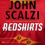 Redshirts: A Novel with Three Codas