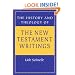 THE HISTORY AND THEOLOGY OF THE NEW TESTAMENT WRITINGS