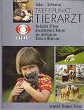Produkt-Bild: Treffpunkt Tierarzt. Verhalten, Pflege, Krankheiten u. Nutzen der wichtigsten Klein- und Nutztiere