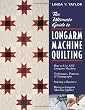 Ultimate Guide to Longarm Machine Quilti: How to Use ANY Longarm Machine  Techniques, Patterns & Pantographs  Starting a Business  Hiring a Longarm Machine Quilter