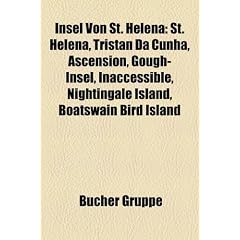 Insel Von St. Helena: St. Helena, Tristan Da Cunha, Ascension, Gough-Insel, Inaccessible, Nightingale Island, Boatswain Bird Island