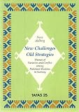 New Challenges - Old Strategies - Themen of Variation and Conflict among Pakistani Muslims in Norway (N. Ahlberg)