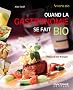 Quand la gastronomie se fait bio