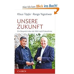 Unsere Zukunft: Ein Gespr�ch �ber die Welt nach Fukushima