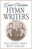 Great Christian Hymn Writers