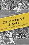 The Greatest Game: The Yankees, the Red Sox, and the Playoff of `78