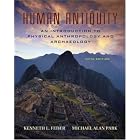 Click here to buy Human Antiquity: An Introduction to Physical Anthropology and Archaeology by  Kenneth Feder and Michael Park.