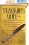 Tutankhamun's Armies: Battle and Conquest During Ancient Egypt's Late Eighteenth Dynasty