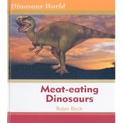Meat-Eating Dinosaurs (Dinosaur World)