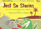 Walt Disney Presents - Rudyard Kipling's Just so Stories, The Cat That Walked By Himself, and the Elephant's Child