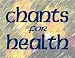 Chants for Health