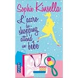 L'accro du shopping attend un b�b�par Sophie Kinsella