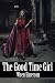 The Good Time Girl