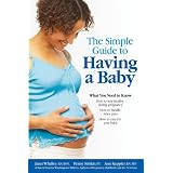 Simple Guide to Having a Baby
