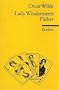 Lady Windermeres F�cher Die Geschichte einer anst�ndigen Frau. Kom�die in vier Akten. Tb