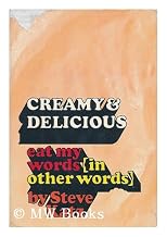 Creamy and delicious;: Eat my words (in other words)