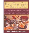 Have Your Cake and Eat It Too by  Susan G. Purdy