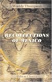 Recollections of Mexico