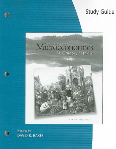 Study Guide for Mankiw's Principles of Microeconomics, 5th [Paperback]