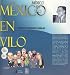 Mexico en vilo 2006/ Mexico in Suspense 2006: Partidos, Candidatos, Elecciones Y Campanas/ Parties, Candidates, Election and Campaigns (Spanish Edition)