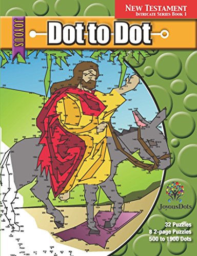 Joyous Dots New Testament Dot to Dot Intricate Series Book 1