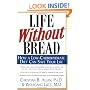 Life Without Bread: How a Low-Carbohydrate Diet Can Save Your Life