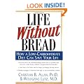 Life Without Bread: How a Low-Carbohydrate Diet Can Save Your Life