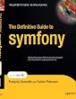 The Definitive Guide to symfony The Definitive Guide to symfony