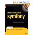The Definitive Guide to Symfony (Expert's Voice in Open Source)