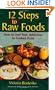 12 Steps to Raw Foods: How to End Your Addiction to Cooked Food