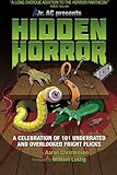 Hidden Horror: A Celebration of 101 Underrated and Overlooked Fright Flicks
