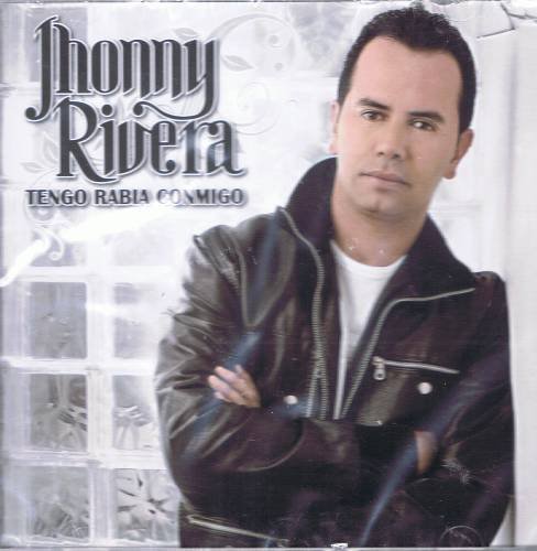 Jhonny Rivera - TENGO RABIA CONMIGO - Zortam Music