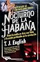 Nocturno de La Habana: C�mo la mafia se hizo con Cuba y la acab� perdiendo en la revoluci�n (Vintage Espanol)