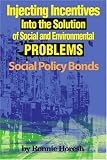 Injecting Incentives Into the Solution of Social and Environmental Problems: Social Policy Bonds