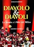 Diavolo & diavoli. Storia e miti del...