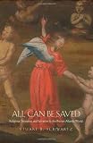 All Can Be Saved: Religious Tolerance and Salvation in the Iberian Atlantic World