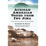 african american voices from iwo jima personal accounts of the battle